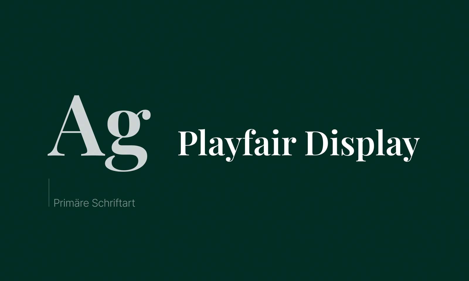 Abbildung der Serifenschrift “Playfair Display” in Weiß auf dunkelgrünem Hintergrund.